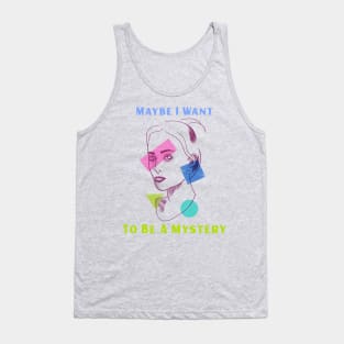 LGBTQ Identity: I Want to be a Mystery Tank Top